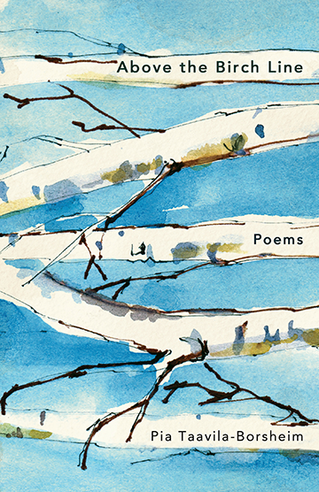Title-Above the Birch Line: Poems, Pia Taavila-Borsheim