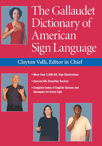Title: The Gallaudet Dictionary of American Sign Language, Clayton Valli, Editor in Chief